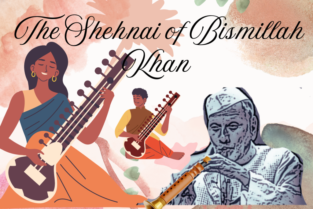 The Shehnai of Bismillah Khan